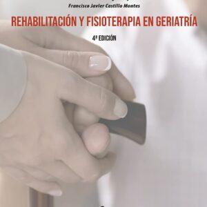 Rehabilitación y Fisioterapia en Geriatría