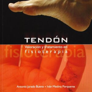 Tendón: Valoración y Tratamiento en Fisioterapia